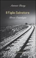 Il Figlio Salvatore. Breve cristologia di Antonio Ducay Real edito da Cantagalli