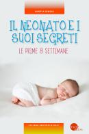 Il neonato e i suoi segreti. Le prime 8 settimane di Angela Dinoia edito da Taita Press