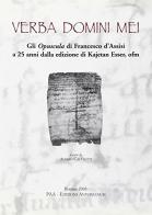 Verba Domini mei. Gli Opuscula di Francesco d'Assisi a 25 anni dalla edizione di Kajetan Esser, ofm edito da Antonianum