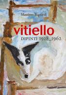 Vitiello. Dipinti 1928-1962 di Massimo Bignardi edito da Gutenberg Edizioni