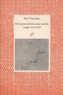 Non posso scrivere senza mentire di Kurt Tucholsky edito da Archinto