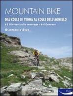 Mountain bike. Dal Colle di Tenda al Colle dell'Agnello. 62 itinerari sulle montagne del cuneese di Gianfranco Suda edito da Blu Edizioni
