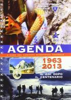 Agenda 2013. Il CAI dopo il centenario 1863-1963 edito da CAI
