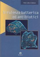 Virulenza batterica ed antibiotici di P. Carlo Braga edito da Mediserve