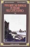 Viaggiatori francesi in Puglia nell'800 vol.8 di Giovanni Dotoli, Fulvia Fiorino edito da Schena Editore