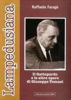 Lampedusiana. Il Gattopardo e le altre opere di Giuseppe Tomasi di Raffaele Faragò edito da Progetto 2000