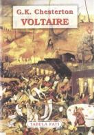 Voltaire di Gilbert Keith Chesterton edito da Tabula Fati