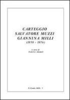 Carteggio Salvatore Muzzi-Giannina Milli (1858-1876) edito da Adamoli Federico