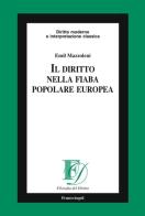 Il diritto nella fiaba popolare europea di Emil Mazzoleni edito da Franco Angeli