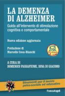 La demenza di Alzheimer. Guida all'intervento di stimolazione cognitiva e comportamentale. Nuova ediz. Con Contenuto digitale per download e accesso on line edito da Franco Angeli