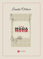 25 anni di Moda Movie di Sante Orrico edito da Santelli