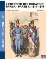 L' esercito del Ducato di Parma vol.1 di Luca S. Cristini edito da Soldiershop