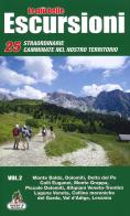 Le più belle escursioni. 25 straordinarie camminate nel nostro territorio vol.2 edito da Azzurra Publishing