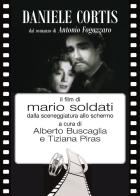 Daniele Cortis dal romanzo di Antonio Fogazzaro il film di Mario Soldati dalla sceneggiatura allo schermo edito da New Press