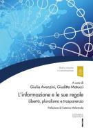 L' informazione e le sue regole. Libertà, pluralismo e trasparenza edito da Editoriale Scientifica