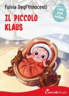 Il piccolo Klaus di Fulvia Degl'Innocenti edito da Coccole Books