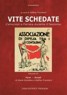 Vite schedate. Comunisti a Ferrara durante il fascismo vol.4 di Delfina Tromboni, Dante Giordano edito da Tresogni