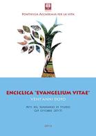 Enciclica «Evangelium vitae» vent'anni dopo. Atti del Seminario di studio (29 ottobre 2015) edito da Pliniana