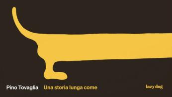 Una storia lunga come. Ediz. illustrata di Pino Tovaglia edito da Lazy Dog