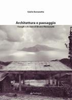 Architettura e paesaggio. I luoghi e le case di Bruno Morassutti di Giulio Barazzetta edito da Edizioni Pendragon