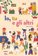 Io, tu e gli altri. Ediz. a colori di Marcos Farina edito da Uppa Edizioni