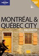 Montréal & Québec City edito da Lonely Planet