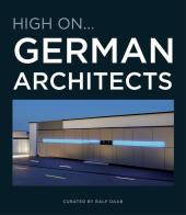 High on...German architects edito da Loft Media Publishing