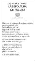 La sepoltura dei fulmini di Agostino Cornali edito da Einaudi