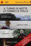 Il turno di notte lo fanno le stelle. DVD. Con libro di Edoardo Ponti, Erri De Luca edito da Feltrinelli