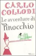 Le avventure di Pinocchio. Ediz. integrale di Carlo Collodi edito da Rizzoli