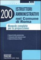 Duecento istruttori amministrativi nel Comune di Roma. Manuale completo per la preparazione edito da Edizioni Giuridiche Simone