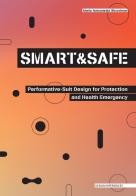 Smart and safe. Performative-suit design for protection and health emergency di Maria Antonietta Sbordone edito da Listlab