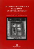 L' economia agro-biologica in Campania: un difficile percorso edito da Edizioni Scientifiche Italiane