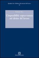 L' impossibilità sopravvenuta nel diritto del lavoro di Eufrasia Sena edito da Edizioni Scientifiche Italiane