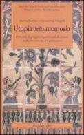 Utopia della memoria. Percorsi di gruppi organizzati di donne nella provincia di Catanzaro di Maria Marino, Giovanna Vingelli edito da Rubbettino
