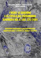 I reati, le sanzioni e la tutela del patrimonio aziendale nel D. Lgs. 231/2001. Situazione legislativa e giurisprudenziale aggiornata alla L. 3/2019 c.d. «Spazza-corro di Alessandro Boschieri, Federico Cesarin, Alessia Clementi edito da CLEUP