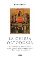 La chiesa ortodossa di Enrico Morini edito da ESD-Edizioni Studio Domenicano