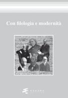 Con filologia e modernità di Gianfelice Peron, Anna M. Di Fabrizio, Gaia Guidolin edito da Esedra
