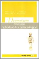 Dizionario terminologico delle disabilità dello sviluppo di Pasquale Accardo, Barbara Whitman edito da Armando Editore