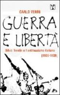 Guerra e libertà. Silvio Trentin e l'antifascismo (1936-1939) di Carlo Verri edito da XL Edizioni