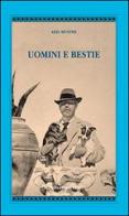 Uomini e bestie di Axel Munthe edito da Edizioni La Conchiglia
