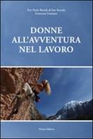 Donne all'avventura nel lavoro di P. Paolo Becich di San Servolo, Francesca Lorenzet edito da Piazza Editore