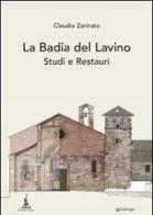 La Badia del Lavino. Studi e restauri di Claudio Zanirato edito da Pendragon