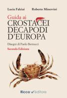 Guida ai crostacei decapodi d'Europa di Lucia Falciai, Roberto Minervini edito da Ricca