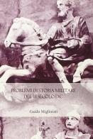Problemi di storia militare del III secolo d.C. di Guido Migliorati edito da EDUCatt Università Cattolica