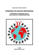 Working in human resources. Strategic language skills for effective communication di Miriam Bait, Patrizia Zampetti edito da Lumi Edizioni Universitarie