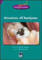 Attenzione all'amalgama. Riedizione degli opuscoli di Carteduemila n° 6, 11 e 16 di Paolo Brunetti, Hal H. Huggins edito da Andromeda