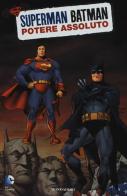 Il potere assoluto. Superman/Batman vol.3 edito da Lion