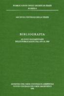 Bibliografia. Le fonti documentarie nelle pubblicazioni dal 1979 al 1985 edito da Ministero Beni Att. Culturali