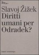 Diritti umani per Odradek? di Slavoj Zizek edito da Nottetempo